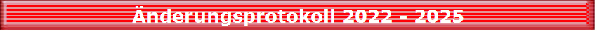 �nderungsprotokoll 2022 - 2025