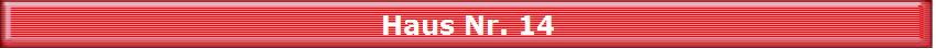 Haus Nr. 14