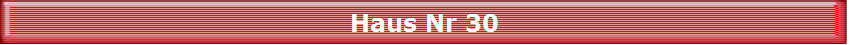 Haus Nr 30