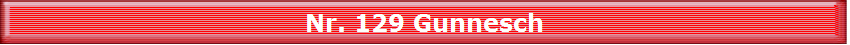Nr. 129 Gunnesch
