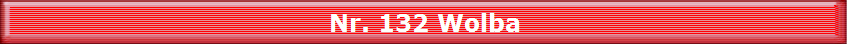 Nr. 132 Wolba