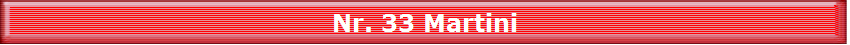 Nr. 33 Martini